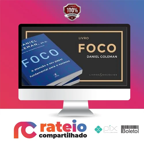 Foco - Daniel Goleman