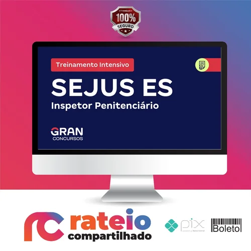 SEJUS ES Secretaria de Estado da Justiça do Espírito Santo: Inspetor Penitenciário + Treinamento Intensivo (Pós-Edital) - Gran Cursos