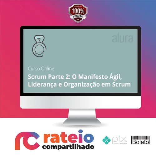 Scrum II Organizando e Iniciando - Alura