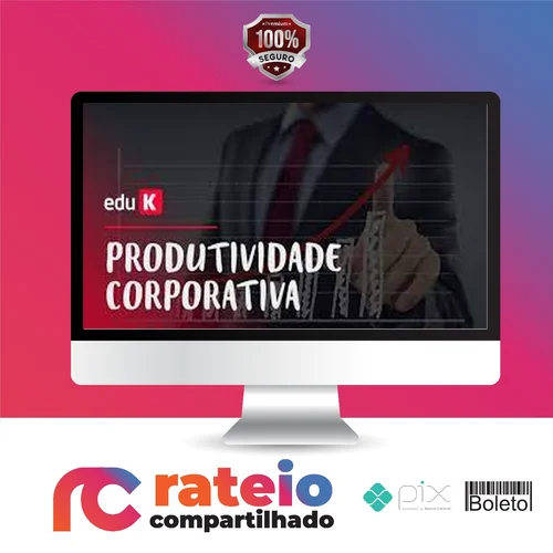 Curso Produtividade Corporativa - Eduardo Taka