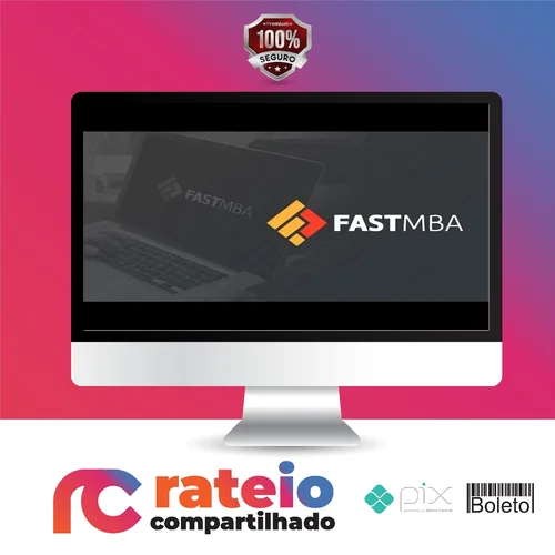 Fast MBA: Empreendedorismo, Negócios e Startups na Prática - André Bernardo