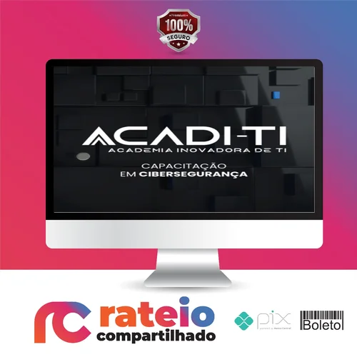 Capacitação em Cibersegurança - Acadi-TI