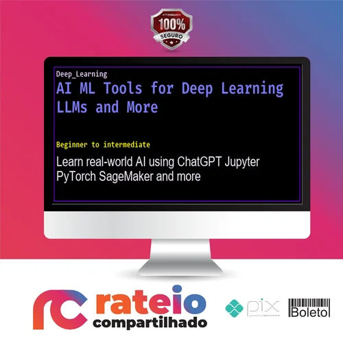 AI ML Tools for Deep Learning LLMs and More - Rob Barton, Jerome Henry