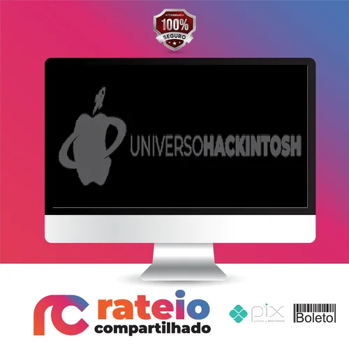 Do Zero ao Hackintosh - Universo Hackintosh