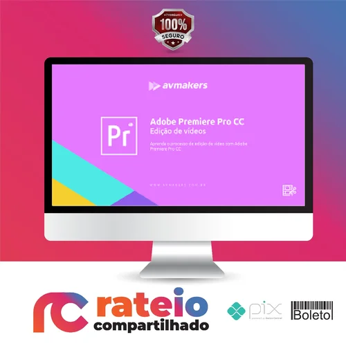 Adobe Premiere Pro CC: Edição de Videos 1 - AvMakers