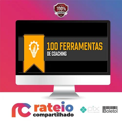 100 Ferramentas Coaching - Caroline Calaça