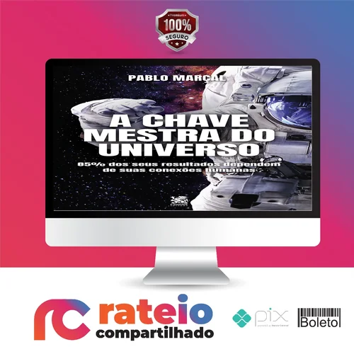 A Chave Mestra do Universo - Pablo Marçal