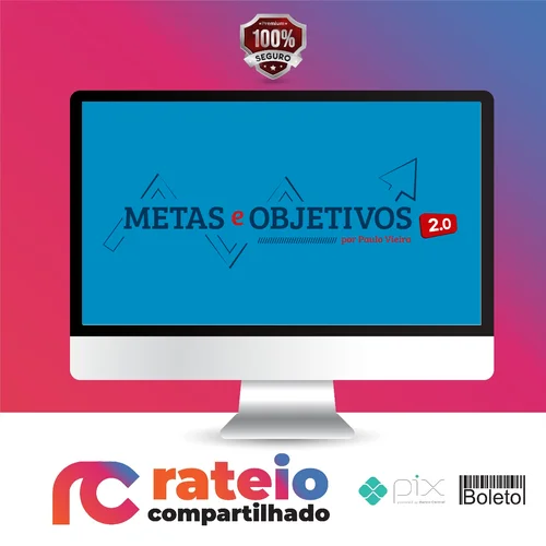 Metas e Objetivos 2.0 - Paulo Vieira