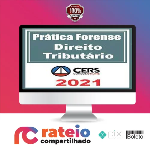 Curso de Prática Forense em Direito Tributário - CERS