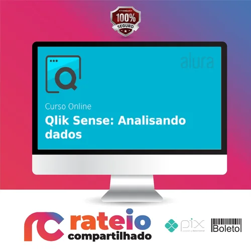 Análise e Visualização de Dados com Qlik Sense - Alura