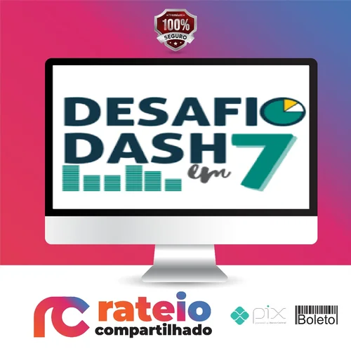 Desafio Dash em 7 - Doutores do Excel