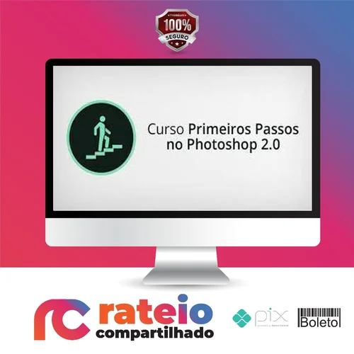 Curso Primeiros Passos no Photoshop 2.0 - Alisson Pawilak