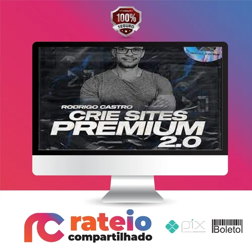 Crie Sites Premium 2.0 - Rodrigo Castro