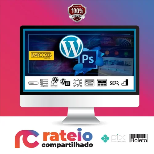 Wordpress, Photoshop, Elementor Intenso e Abrangente Para Sites - Marcos Cursos