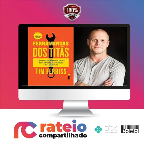 Ferramentas dos Titãs - Tim Ferriss