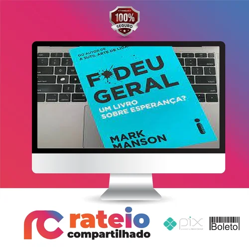 Fodeu Geral: Um Livro Sobre Esperança? - Mark Manson