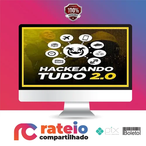 Hackeando Tudo 2.0 - Raiam Santos