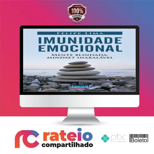 Imunidade Emocional - Felipe Lima