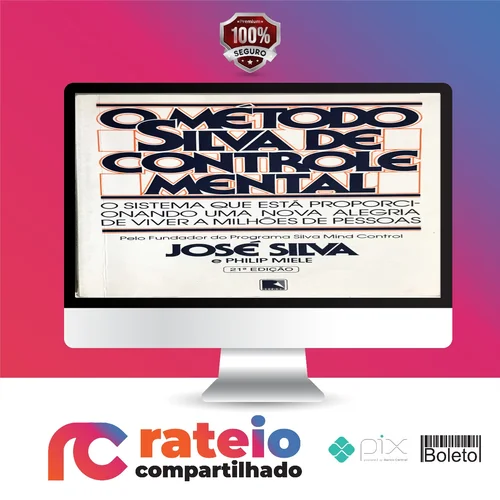 O Método Silva de Controle Mental - José Silva