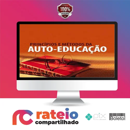 Princípios e Métodos da Auto-Educação - Olavo de Carvalho