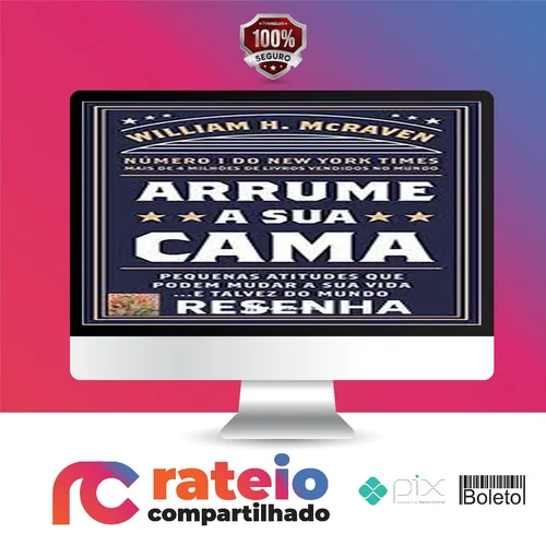 Arrume a Sua Cama - William H Mcraven