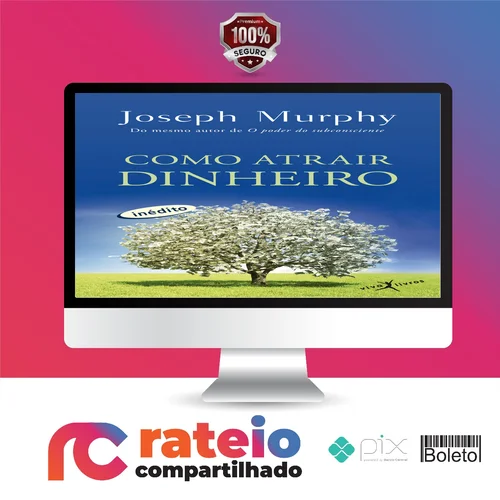 Como Atrair Dinheiro - Joseph Murphy