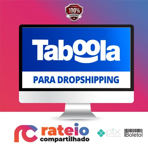 Taboola Para Dropshipping: Destrave no Taboola - Dr. Native Ads