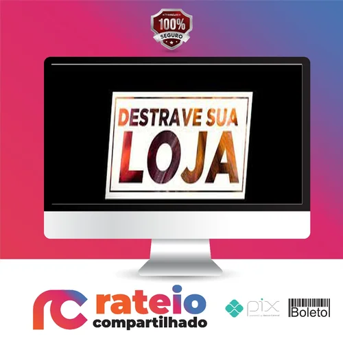 Destrave Sua Loja - João Alberto