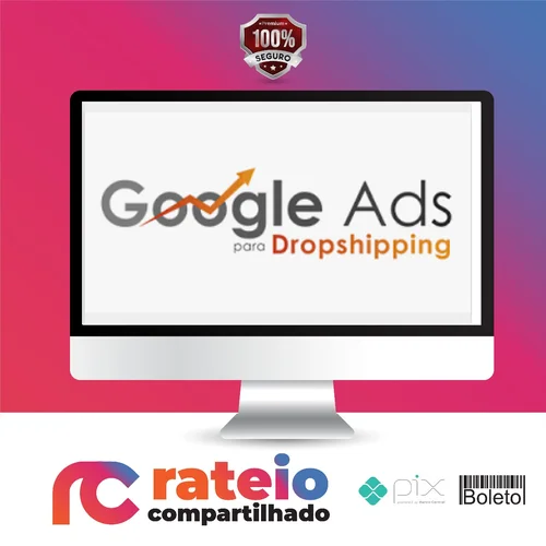 Google Ads Para Dropshipping - João Alisson