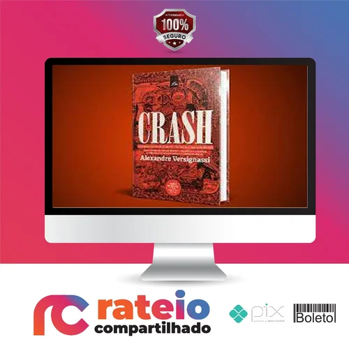 Crash: Uma Breve História Da Economia - Alexandre Versignassi