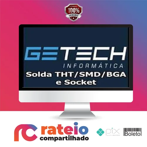 Solda Tht/Smd/Bga e Socket - Getech