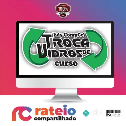 Troca de Vidro - Compcell