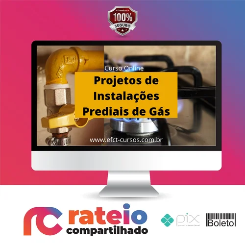 Projetos de Instalações Prediais de Gás - Efct