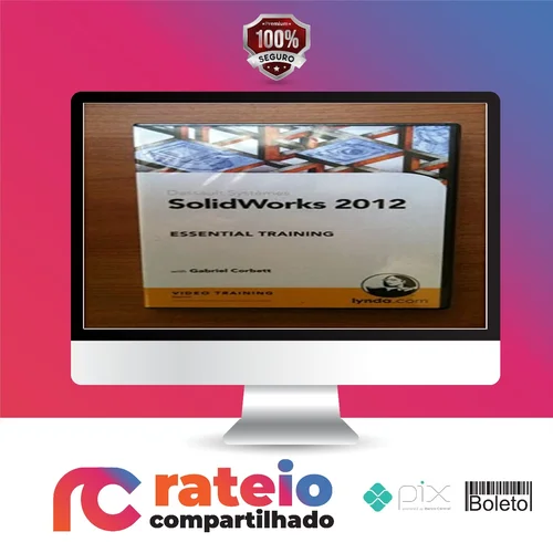 Solidworks Essential Training - Gabriel Corbett [Inglês]