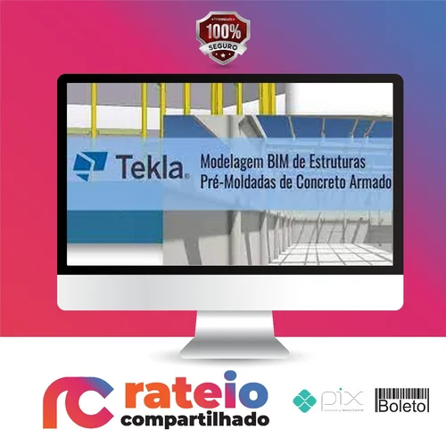 Tekla Structures: Modelagem Bim de Estruturas Pré-Moldadas de Concreto Armado - Trimble