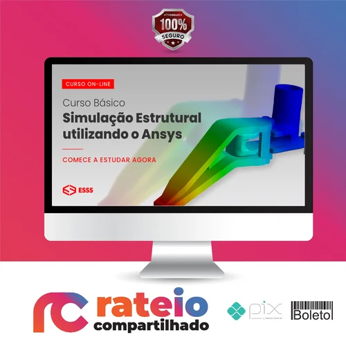 Curso Básico de Simulação Estrutural Utilizando o Ansys - Esss