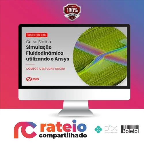 Curso Básico de Simulação Fluidodinâmica Utilizando o Ansys - Esss