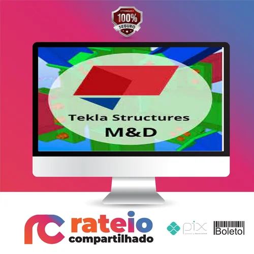 Curso Tekla Structures M&D - Fernando de Cesaro