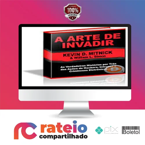 A Arte de Invadir - Kevin Mitnick