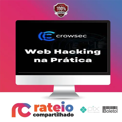 Web Hacking na Prática 2.0 - Carlos Crowsec