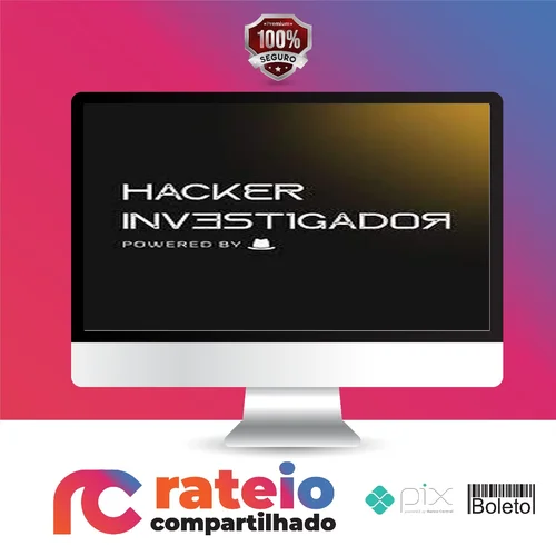 Workshop Hacker Investigador - Técnicas de Invasão