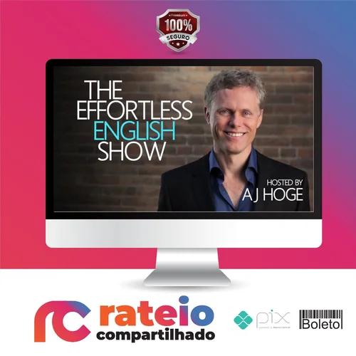 Curso de Inglês Effort Less - Aj Hoge