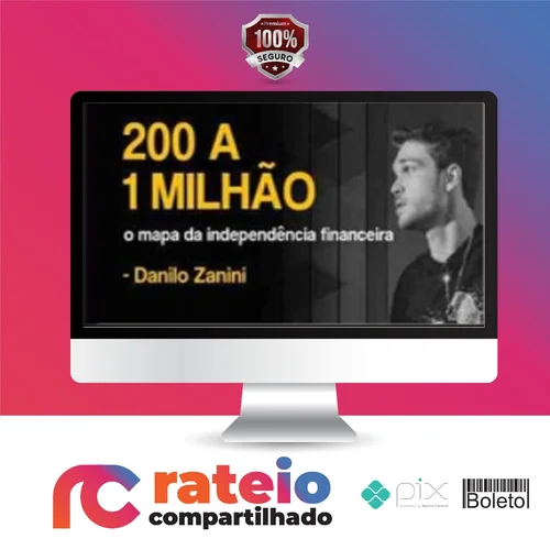 200 a 1 Milhão - Danilo Zanini