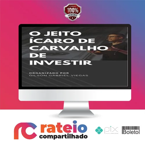 O Jeito Ícaro de Carvalho de Investir - Gilson Gabriel Viegas