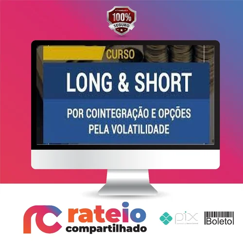 Curso Long & Short Por Cointegração e Opções Pela Volatilidade - Sergio Ferro