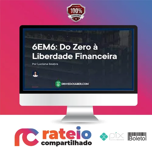 Empiricus: 6Em6 do Zero À Liberdade Financeira - Luciana Seabra