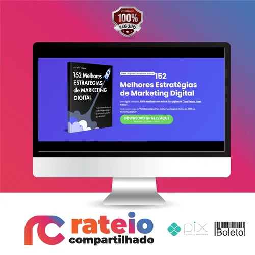 152 Estratégias Para Começar do Zero Seu Negócio Online No Marketing Digital - Alex Vargas