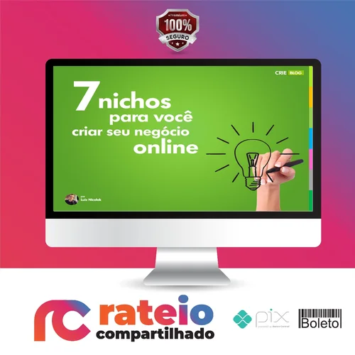 7 Nichos para Você Criar seu Negócio Online - Luiz Nicolak