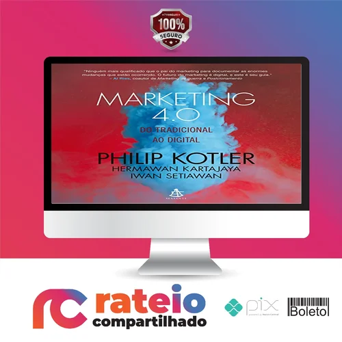 Marketing 4.0 - Philip Kotler, Hermawan Kartajaya e Iwan Setiawan