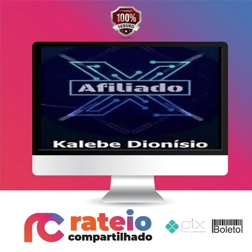 Afiliado X - Kalebe Dionísio